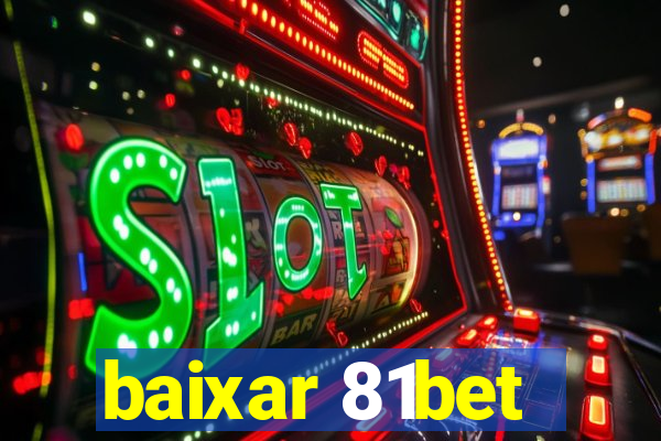 baixar 81bet